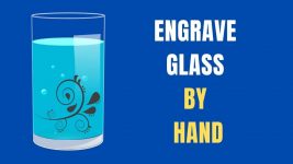 How to engrave glass by hand? | A Beginner Guide