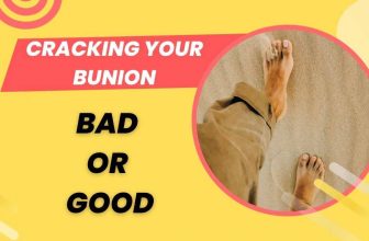 Cracking your bunion | Bad or Good ?