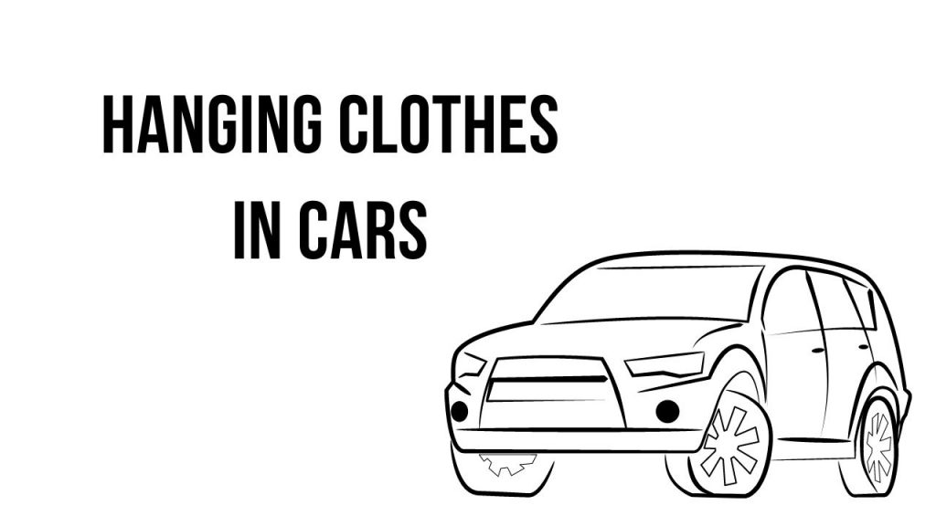 Is it safe to travel with hanging clothes in cars