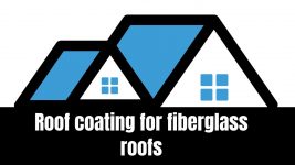 Roof coating for fiberglass roofs
