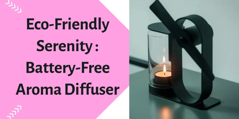 Eco-Friendly Serenity: Battery-Free Aroma Diffuser From Yanko Design