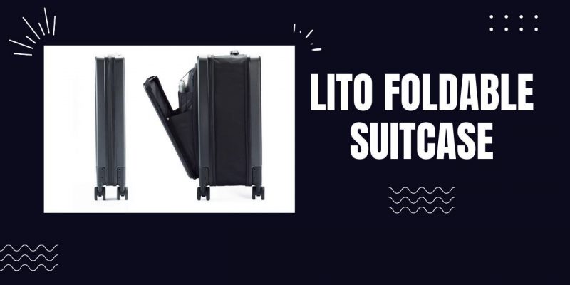 Lito Foldable Suitcase Review | 10% OFF COUPON